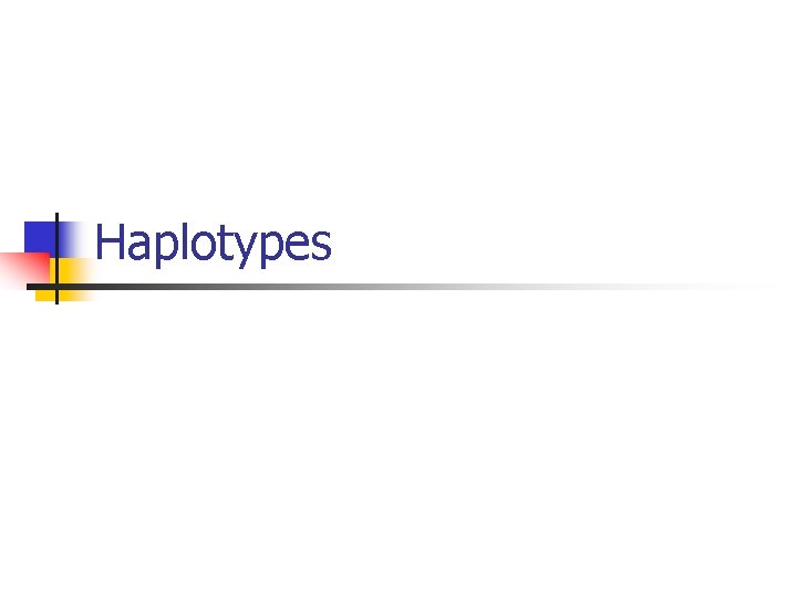 Haplotypes 