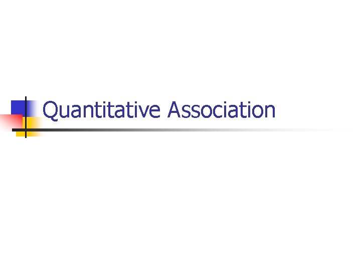 Quantitative Association 