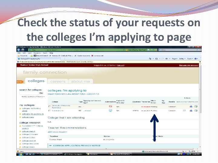 Check the status of your requests on the colleges I’m applying to page 