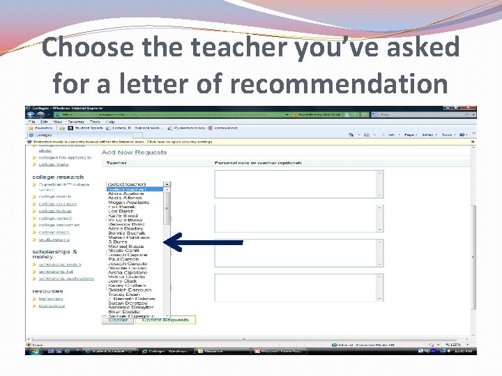 Choose the teacher you’ve asked for a letter of recommendation 