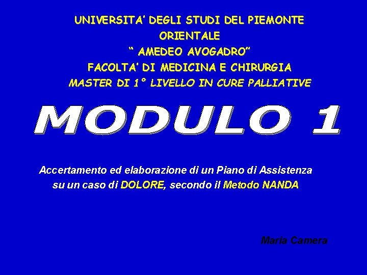 UNIVERSITA’ DEGLI STUDI DEL PIEMONTE ORIENTALE “ AMEDEO AVOGADRO” FACOLTA’ DI MEDICINA E CHIRURGIA