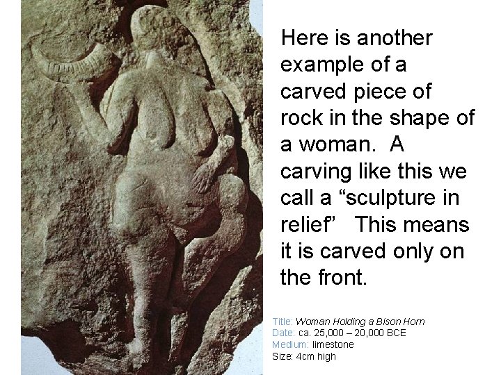 Here is another example of a carved piece of rock in the shape of