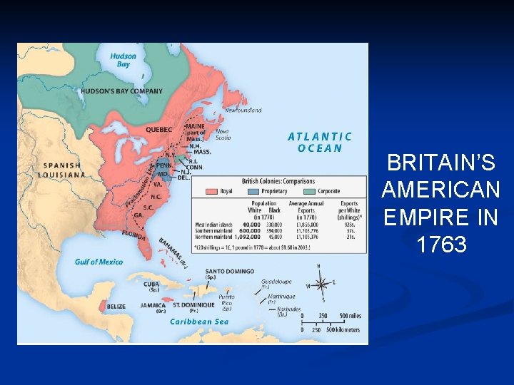 BRITAIN’S AMERICAN EMPIRE IN 1763 