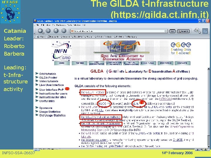 The GILDA t-Infrastructure (https: //gilda. ct. infn. it) Catania Leader: Roberto Barbera Leading: t-Infrastructure