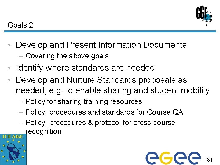 Goals 2 • Develop and Present Information Documents – Covering the above goals •