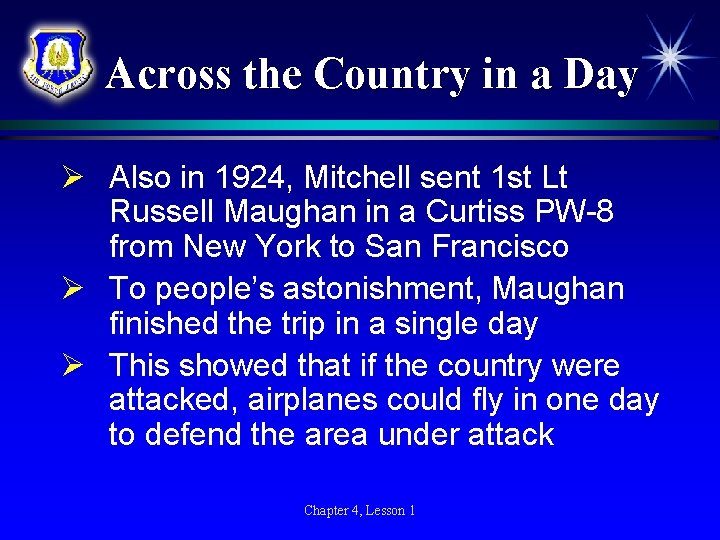 Across the Country in a Day Ø Also in 1924, Mitchell sent 1 st