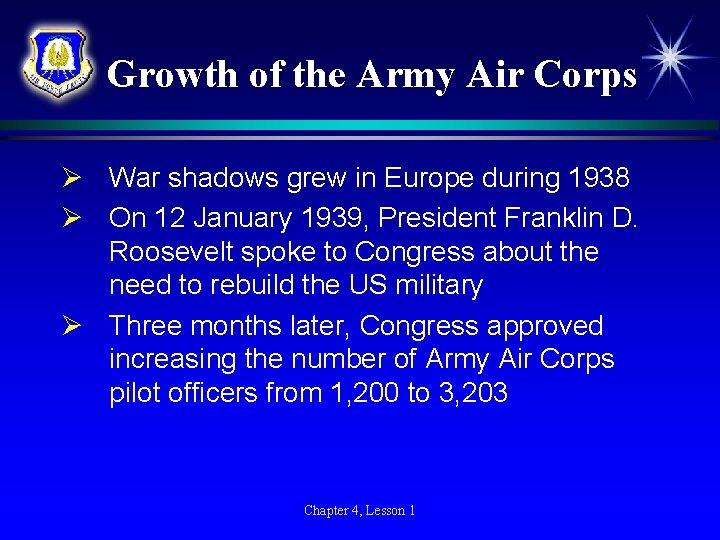 Growth of the Army Air Corps Ø War shadows grew in Europe during 1938