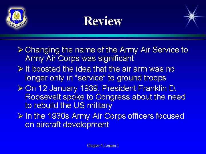 Review Ø Changing the name of the Army Air Service to Army Air Corps