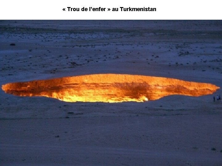  « Trou de l’enfer » au Turkmenistan 