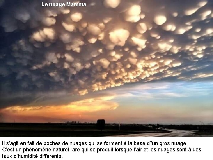 Le nuage Mamma Il s’agit en fait de poches de nuages qui se forment