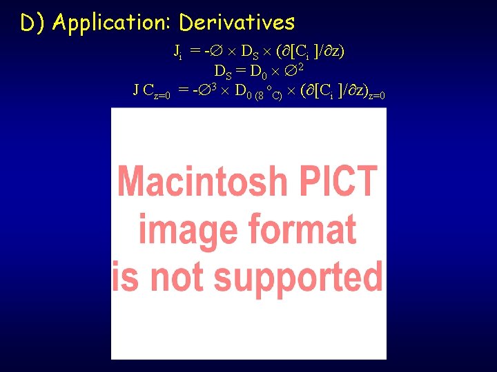 D) Application: Derivatives Ji = - DS ( [Ci ]/ z) DS = D