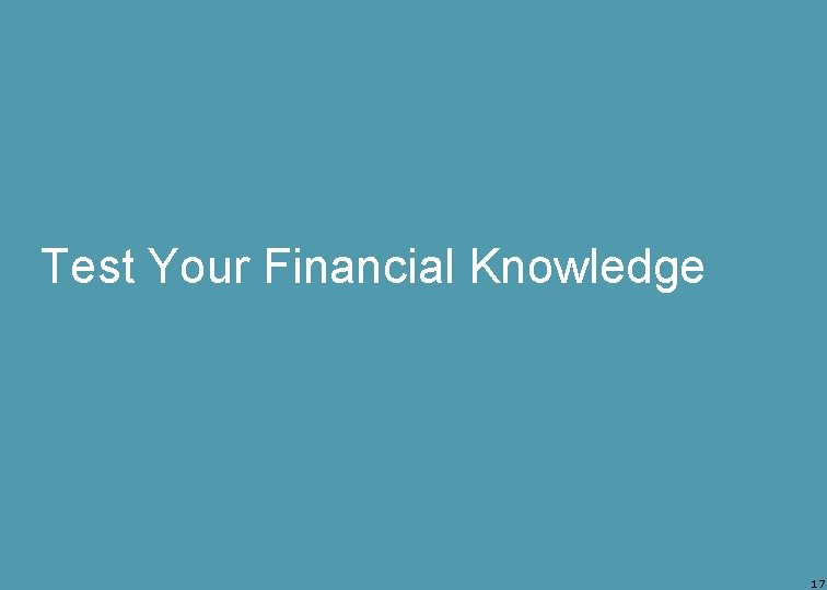 Test Your Financial Knowledge 17 