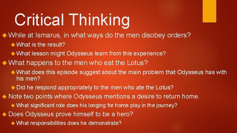 Critical Thinking While at Ismarus, in what ways do the men disobey orders? What