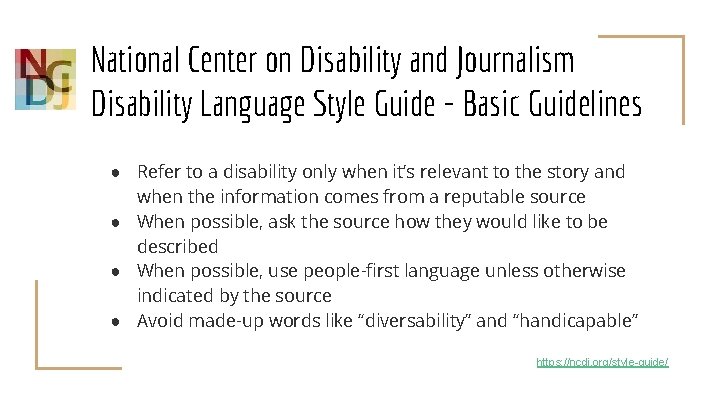 National Center on Disability and Journalism Disability Language Style Guide - Basic Guidelines ●