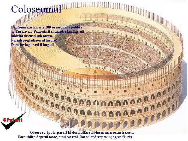 Coloseumul La Roma exista peste 100 se sarbatori publice in fiecare an! Prizonierii si