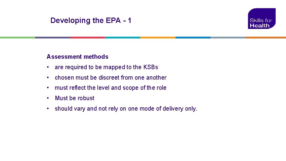 Developing the EPA - 1 Assessment methods • are required to be mapped to