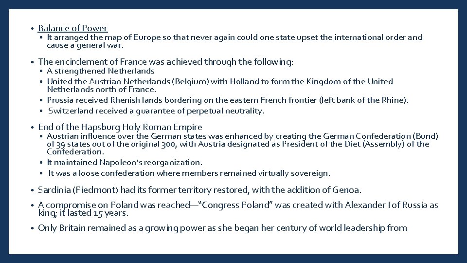  • Balance of Power • The encirclement of France was achieved through the