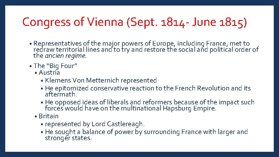 Congress of Vienna (Sept. 1814 - June 1815) • Representatives of the major powers