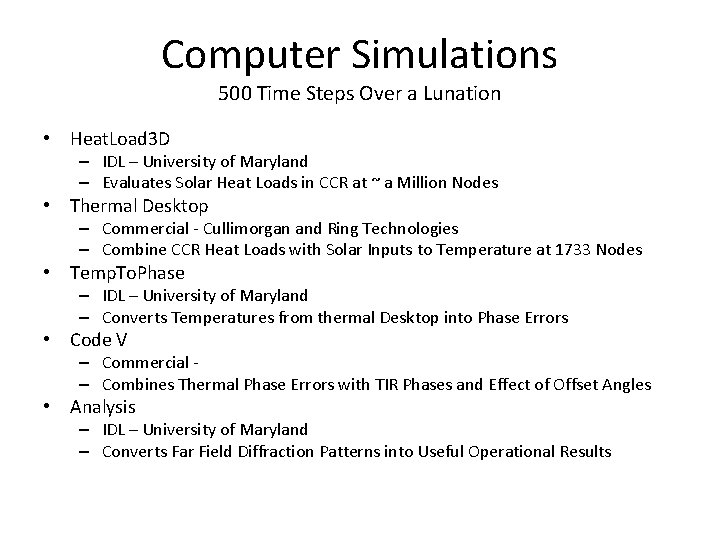 Computer Simulations 500 Time Steps Over a Lunation • Heat. Load 3 D –