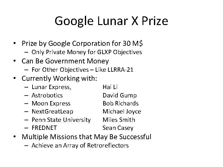 Google Lunar X Prize • Prize by Google Corporation for 30 M$ – Only