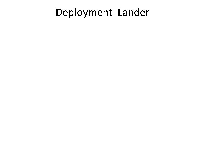 Deployment Lander 