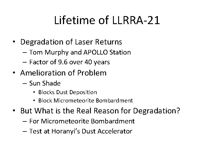 Lifetime of LLRRA-21 • Degradation of Laser Returns – Tom Murphy and APOLLO Station