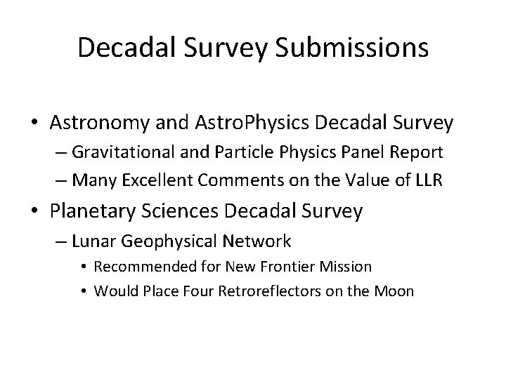 Decadal Survey Submissions • Astronomy and Astro. Physics Decadal Survey – Gravitational and Particle