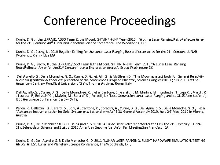 Conference Proceedings • Currie, D. G. , , the LLRRA-21/LSSO Team & the Moon.