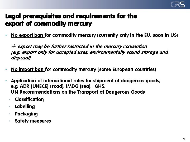 Legal prerequisites and requirements for the export of commodity mercury • No export ban