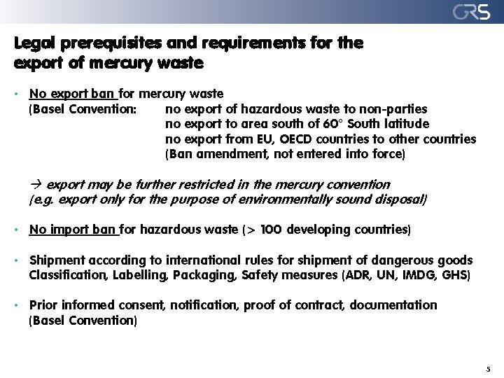 Legal prerequisites and requirements for the export of mercury waste • No export ban