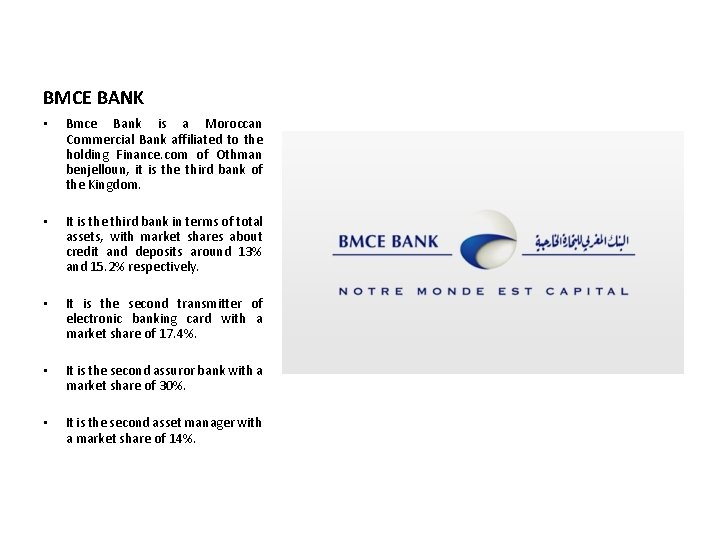 BMCE BANK • Bmce Bank is a Moroccan Commercial Bank affiliated to the holding