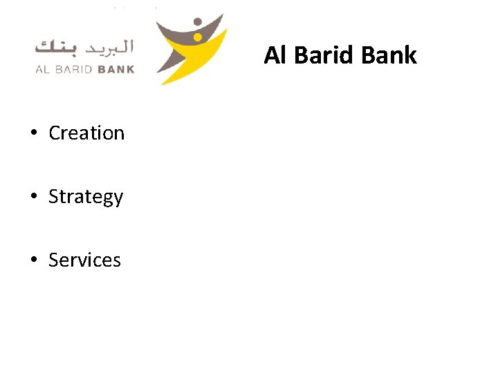 Al Barid Bank • Creation • Strategy • Services 