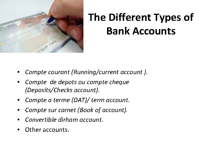 The Different Types of Bank Accounts • Compte courant (Running/current account ). • Compte