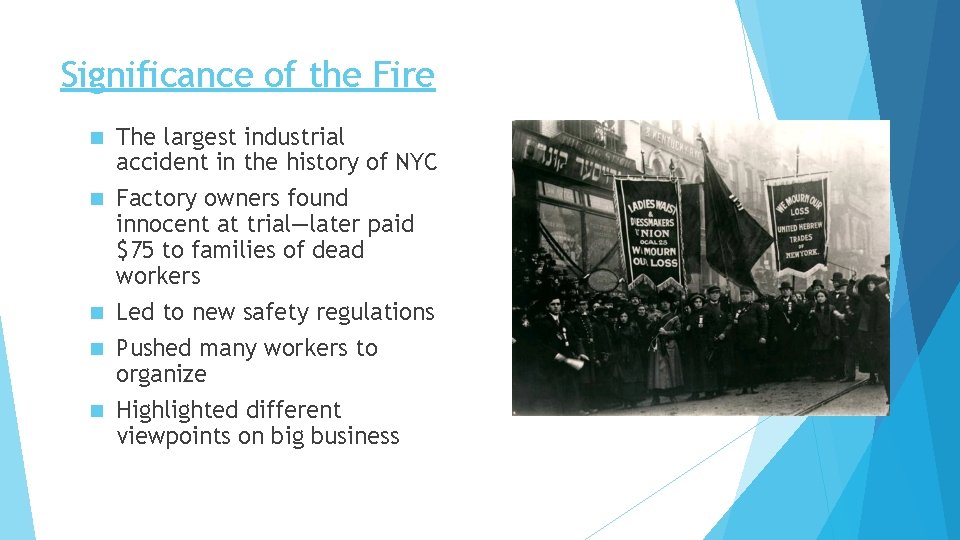 Significance of the Fire n n n The largest industrial accident in the history