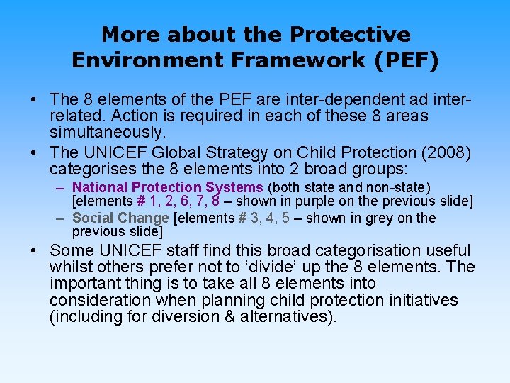 More about the Protective Environment Framework (PEF) • The 8 elements of the PEF
