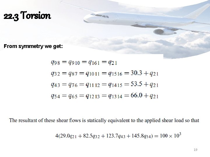 22. 3 Torsion From symmetry we get: 19 