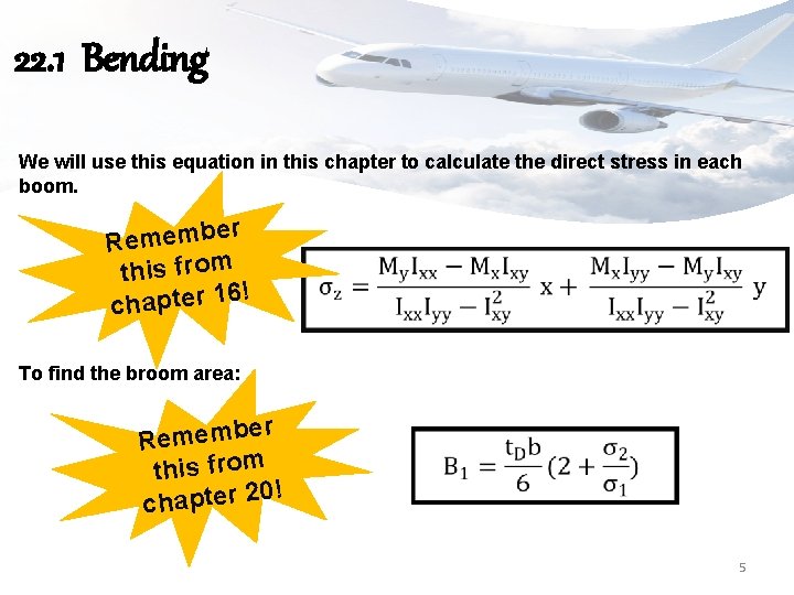 22. 1 Bending We will use this equation in this chapter to calculate the