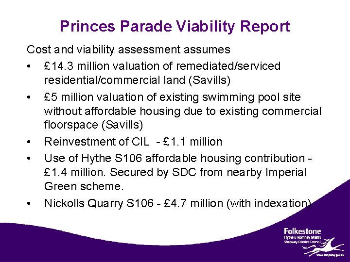 Princes Parade Viability Report Cost and viability assessment assumes • £ 14. 3 million