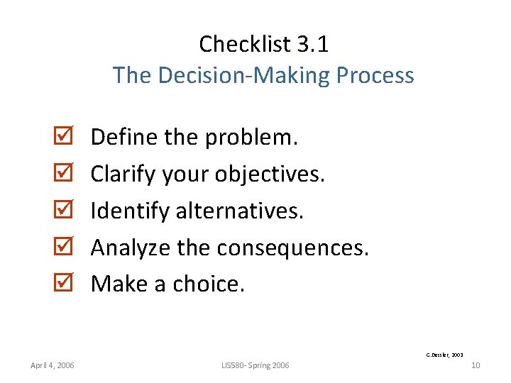 Checklist 3. 1 The Decision-Making Process þ þ þ Define the problem. Clarify your