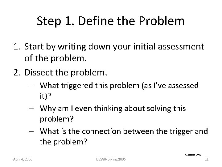 Step 1. Define the Problem 1. Start by writing down your initial assessment of