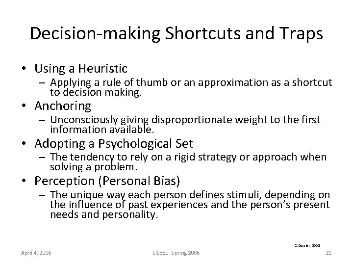 Decision-making Shortcuts and Traps • Using a Heuristic – Applying a rule of thumb