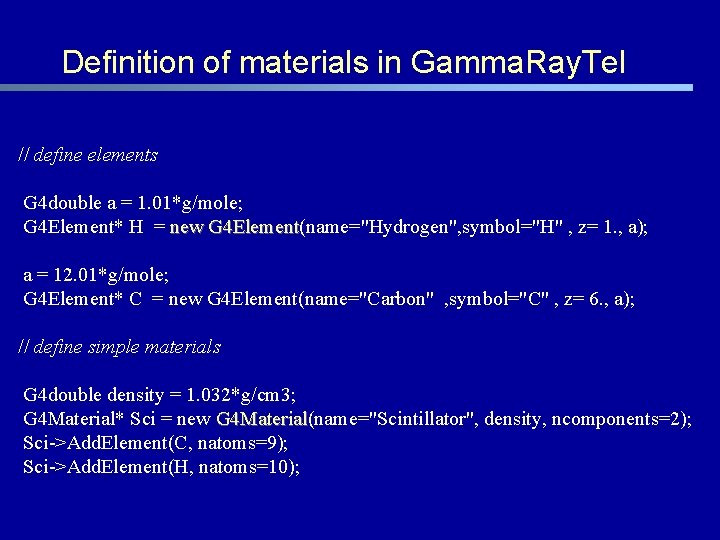 Definition of materials in Gamma. Ray. Tel // define elements G 4 double a