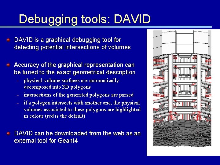 Debugging tools: DAVID is a graphical debugging tool for detecting potential intersections of volumes