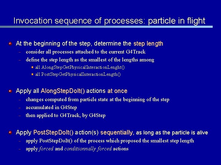 Invocation sequence of processes: particle in flight At the beginning of the step, determine