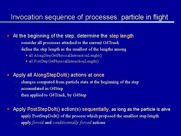 Invocation sequence of processes: particle in flight At the beginning of the step, determine