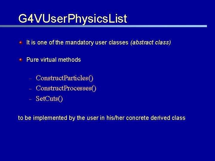 G 4 VUser. Physics. List It is one of the mandatory user classes (abstract