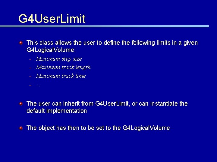 G 4 User. Limit This class allows the user to define the following limits