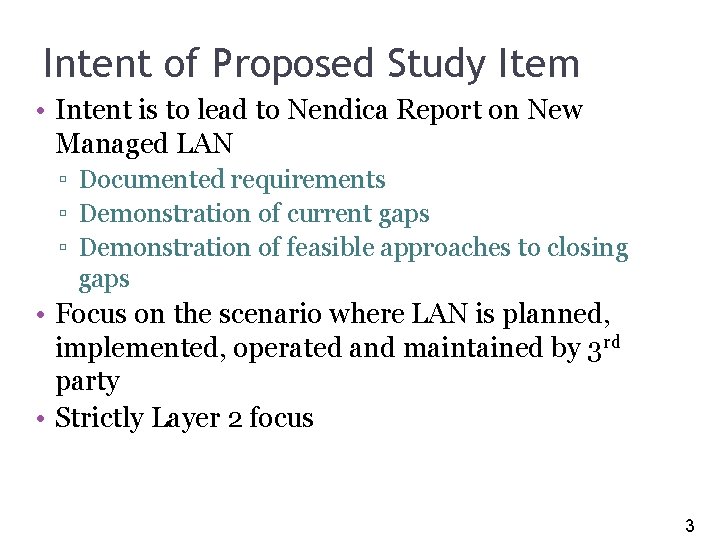 3 Intent of Proposed Study Item • Intent is to lead to Nendica Report