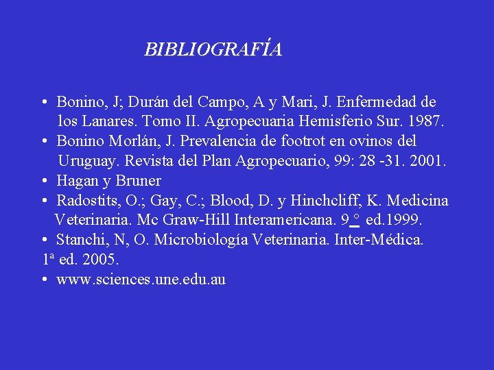 BIBLIOGRAFÍA • Bonino, J; Durán del Campo, A y Mari, J. Enfermedad de los