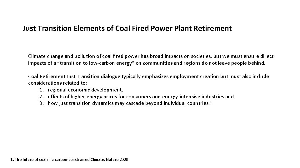 Just Transition Elements of Coal Fired Power Plant Retirement Climate change and pollution of